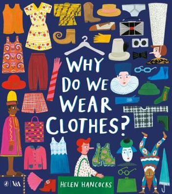 Cover for Helen Hancocks · Why Do We Wear Clothes? - V&amp;A (Hardcover Book) (2019)