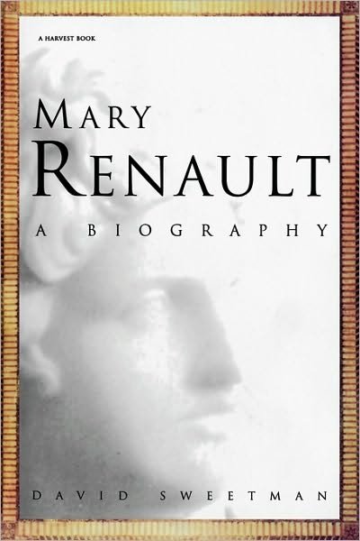 Cover for David Sweetman · Mary Renault: a Biography (Harvest Book) (Paperback Book) [Reprint edition] (1994)