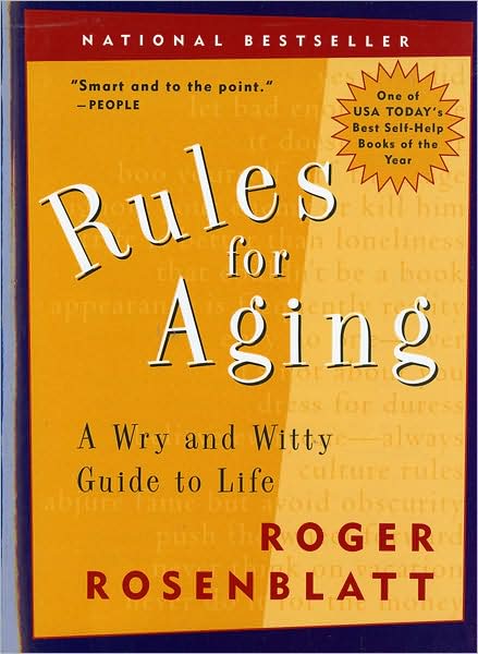 Cover for Roger Rosenblatt · Rules for Aging: A Wry and Witty Guide to Life (Paperback Book) (2024)