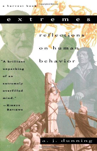 Cover for A. J. Dunning · Extremes:reflections on Human Behavior (Paperback Book) [Reprint edition] (1993)