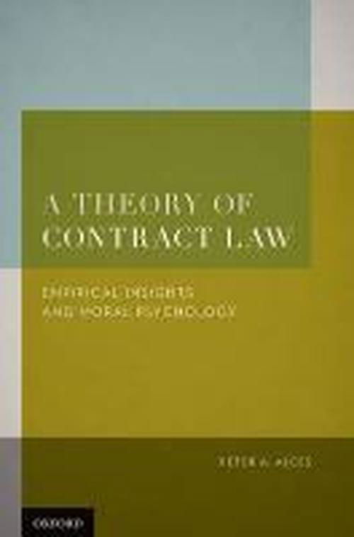 Cover for Alces, Peter A. (Rita Anne Rollins Professor of Law, Rita Anne Rollins Professor of Law, The College of William and Mary) · A Theory of Contract Law: Empirical Insights and Moral Psychology (Gebundenes Buch) (2011)