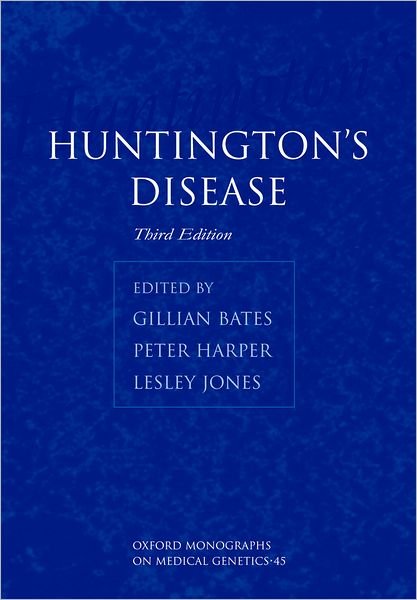 Cover for Bates · Huntington's Disease - Oxford Monographs on Medical Genetics (Innbunden bok) [3 Revised edition] (2002)