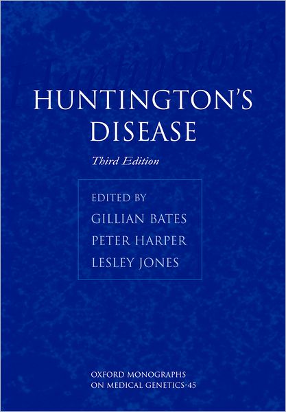 Huntington's Disease - Oxford Monographs on Medical Genetics - Bates - Kirjat - Oxford University Press - 9780198510604 - torstai 3. lokakuuta 2002