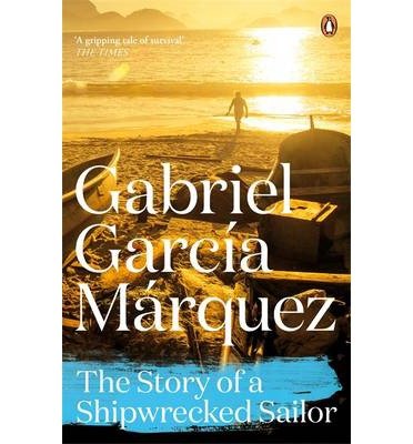 Cover for Gabriel Garcia Marquez · The Story of a Shipwrecked Sailor (Pocketbok) (2014)