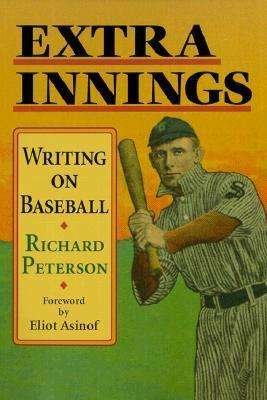 Cover for Richard Peterson · Extra Innings: Writing on Baseball - Sport and Society (Paperback Book) (2001)