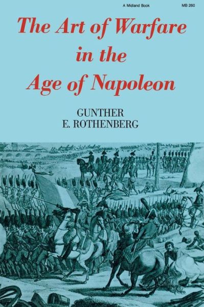 Cover for Gunther E. Rothenberg · The Art of Warfare in the Age of Napoleon (Paperback Book) (1981)