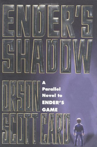 Ender's Shadow (The Shadow Series) - Orson Scott Card - Bøger - Tor Books - 9780312868604 - 1. oktober 1999