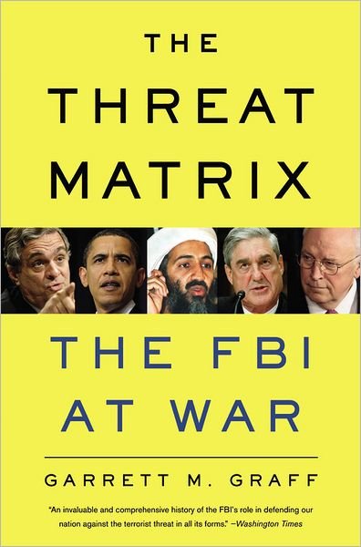 Cover for Garrett M. Graff · The Threat Matrix: The FBI at War (Pocketbok) (2012)