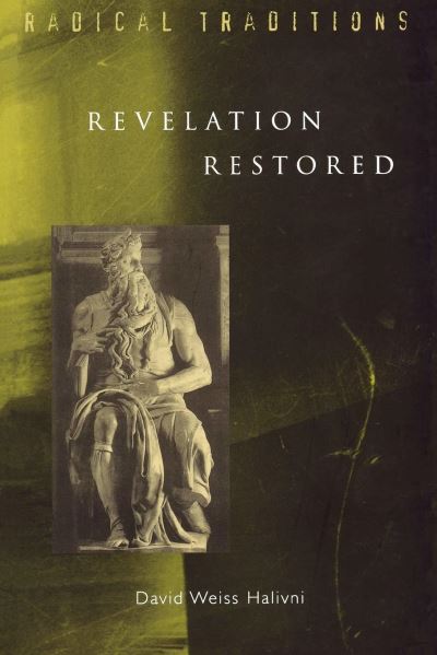Revelation Restored - David Weiss Halivni - Books - SCM Press - 9780334028604 - July 7, 2010