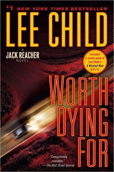 Cover for Lee Child · Worth Dying For: a Jack Reacher Novel (Paperback Book) [Reprint edition] (2012)