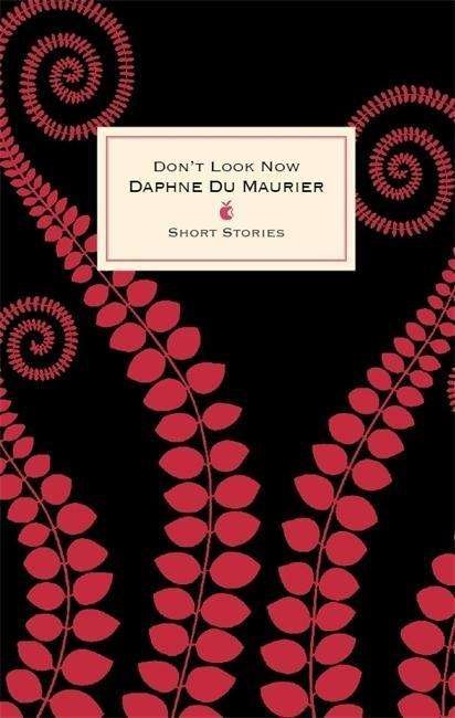 Cover for Daphne Du Maurier · Don't Look Now And Other Stories - Vmc Designer Collection (Gebundenes Buch) (2015)