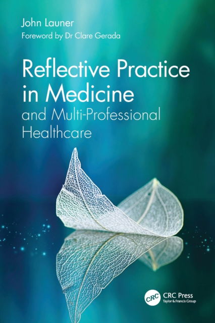 Cover for John Launer · Reflective Practice in Medicine and Multi-Professional Healthcare (Paperback Book) (2022)