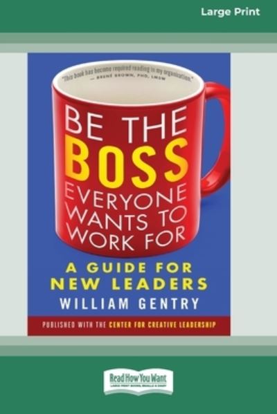 Cover for William Gentry · Be the Boss Everyone Wants to Work For (Paperback Book) (2016)