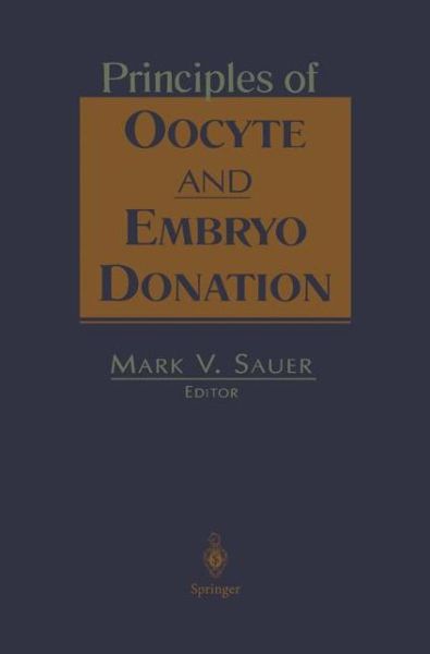 Principles of oocyte and embryo donation -  - Bøger - Springer - 9780387949604 - 27. marts 1998