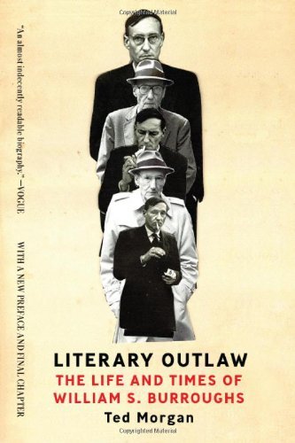 Literary Outlaw: The Life and Times of William S. Burroughs - Ted Morgan - Books - WW Norton & Co - 9780393342604 - July 20, 2012