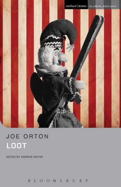 Loot - Student Editions - Joe Orton - Books - Bloomsbury Publishing PLC - 9780413567604 - July 27, 2006