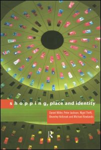 Shopping, Place and Identity - Peter Jackson - Bøker - Taylor & Francis Ltd - 9780415154604 - 21. mai 1998