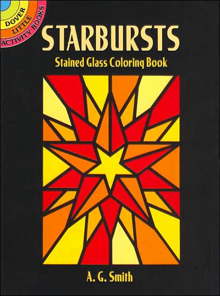 Cover for A G Smith · Starbursts Stained Glass Coloring Book - Little Activity Books (MERCH) (2005)