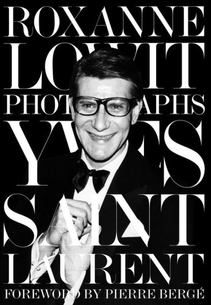 Cover for Roxanne Lowit · Yves Saint Laurent (Hardcover Book) (2014)