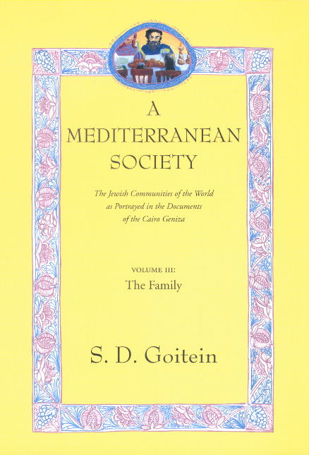 S. D. Goitein · A Mediterranean Society, Volume III: The Jewish Communities of the Arab World as Portrayed in the Documents of the Cairo Geniza, The Family - Near Eastern Center, UCLA (Paperback Book) (2000)