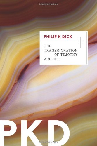 The Transmigration Of Timothy Archer - Valis Trilogy - Philip K. Dick - Kirjat - HarperCollins - 9780547572604 - tiistai 18. lokakuuta 2011