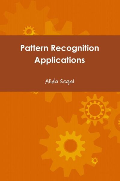 Cover for Alida Segal · Pattern Recognition Applications (Book) (2009)