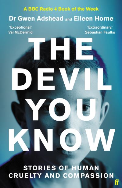 Cover for Gwen Adshead · The Devil You Know: Stories of Human Cruelty and Compassion (The Sunday Times Bestseller) (Hardcover bog) [Main edition] (2021)