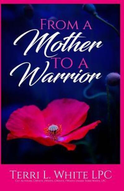 Cover for Terri L White · From a Mother to a Warrior (Paperback Book) (2019)