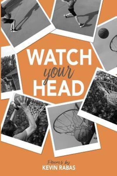 Cover for Kevin Rabas · Watch Your Head (Pocketbok) (2019)