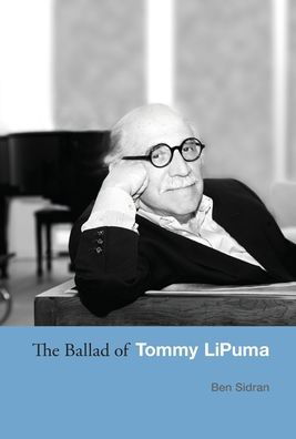 Cover for Ben Sidran · The Ballad of Tommy Lipuma (Hardcover bog) (2020)