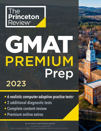 Cover for Princeton Review · Princeton Review GMAT Premium Prep, 2023: 6 Computer-Adaptive Practice Tests + Review &amp; Techniques + Online Tools (Paperback Book) (2022)