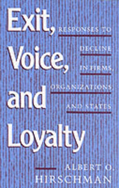 Exit, Voice, and Loyalty: Responses to Decline in Firms, Organizations, and States - Albert O. Hirschman - Livros - Harvard University Press - 9780674276604 - 1 de fevereiro de 1972