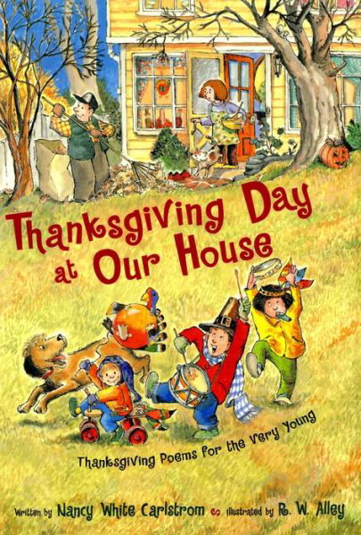 Cover for Nancy White Carlstrom · Thanksgiving Day at Our House: Thanksgiving Poems for the Very Young (Hardcover bog) (1999)