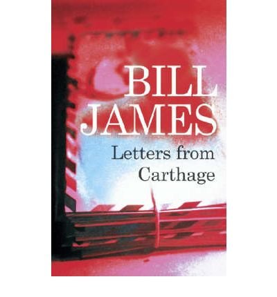 Cover for Bill James · Letters from Carthage (Gebundenes Buch) (2006)