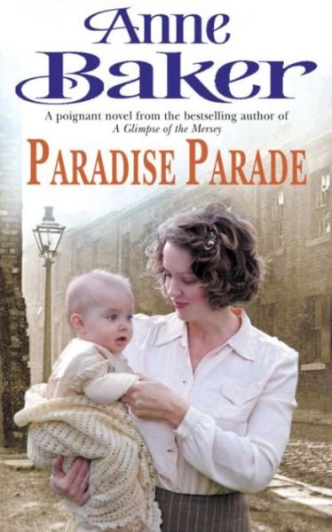 Paradise Parade: A gripping saga of love and betrayal - Anne Baker - Bøger - Headline Publishing Group - 9780747239604 - 14. januar 1993