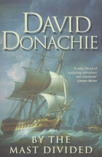 By the Mast Divided - David Donachie - Books - Allison & Busby - 9780749082604 - September 26, 2005