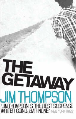 The Getaway - Jim Thompson - Books - Orion Publishing Co - 9780752879604 - August 3, 2006
