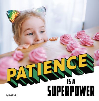 Cover for Mari Schuh · Patience Is a Superpower (Book) (2023)