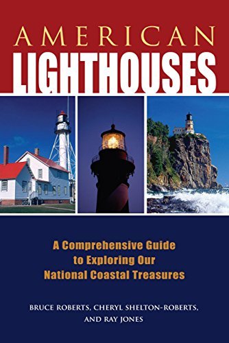 Cover for Ray Jones · American Lighthouses: A Comprehensive Guide To Exploring Our National Coastal Treasures - Lighthouse Series (Paperback Book) [Third edition] (2012)