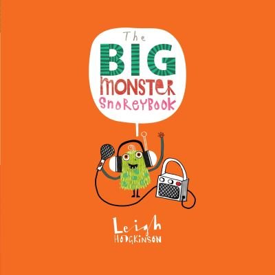 Cover for Leigh Hodgkinson · Big Monster Snorey Book (Book) (2016)