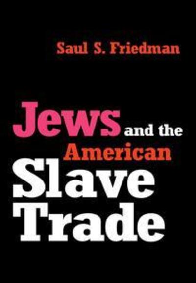 Cover for Saul Friedman · Jews and the American Slave Trade (Paperback Book) [Revised Ed. edition] (1999)