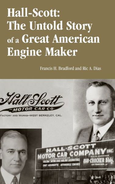 Cover for Ric A. Dias · Hall-Scott: The Untold Story of a Great American Engine Maker - Premiere Series Books (Hardcover Book) (2007)