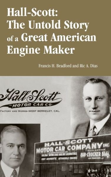 Cover for Ric A. Dias · Hall-Scott: The Untold Story of a Great American Engine Maker - Premiere Series Books (Hardcover bog) (2007)
