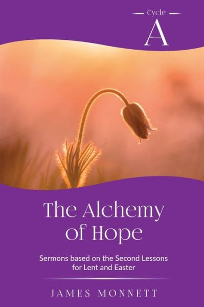 Cover for James Monnett · Alchemy of Hope (Book) (2022)