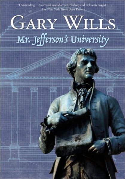 Cover for Garry Wills · Mr Jefferson's University (Paperback Book) [New edition] (2006)