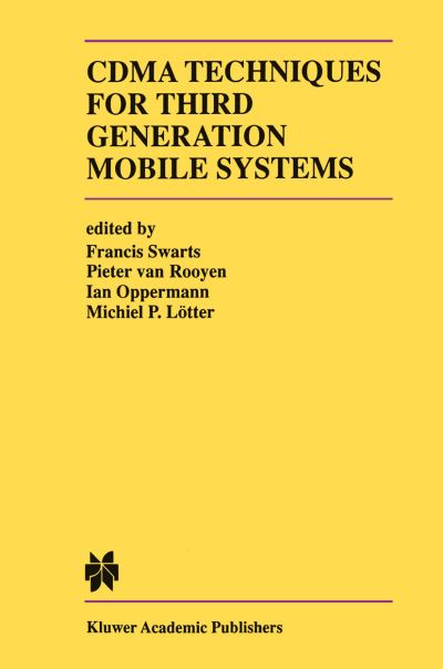 CDMA Techniques for Third Generation Mobile Systems - The Springer International Series in Engineering and Computer Science - Francis Swarts - Livros - Springer - 9780792383604 - 30 de novembro de 1998