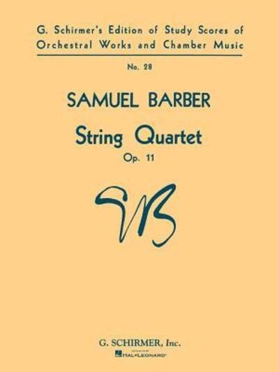 String Quartet, Op. 11 - Samuel Barber - Bøger - G. Schirmer, Inc. - 9780793555604 - 1. november 1986