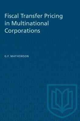 Cover for G. Franklin Mathewson · Fiscal Transfer Pricing in Multinational Corporations - Heritage (Paperback Bog) (1979)