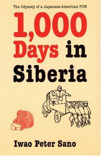 Cover for Iwao Peter Sano · One Thousand Days in Siberia: The Odyssey of a Japanese-American POW (Paperback Book) (1999)