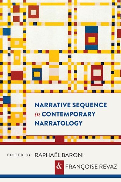 Narrative Sequence in Contemporary Narratology - Theory Interpretation Narrativ - Raphael Baroni - Books - Ohio State University Press - 9780814252604 - February 5, 2016